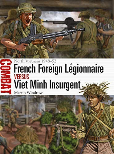 French Foreign Legionnaire Vs Viet Minh Insurgent North Viet