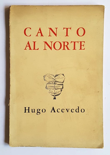 Canto Al Norte, Hugo Acevedo /leopoldo Torres Aguero