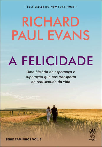 A Felicidade, De Richard Paul Evans. Editora Alta Novel, Capa Mole Em Português