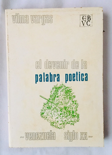 El Devenir De La Palabra Poética //  Vilma Vargas