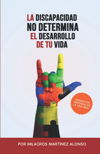 Libro: La Discapacidad No Determina El Desarrollo De Tu Vida