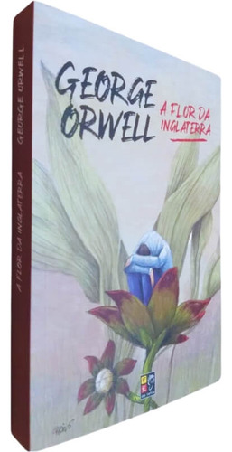 A Flor Da Inglaterra, De George Orwell. Editorial Pé Da Letra, Tapa Mole, Edición 1 En Português, 2021