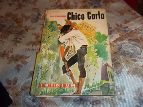 Chico Carlo - Juana De Ibarbourou - Coleccion Iridium Nro 10