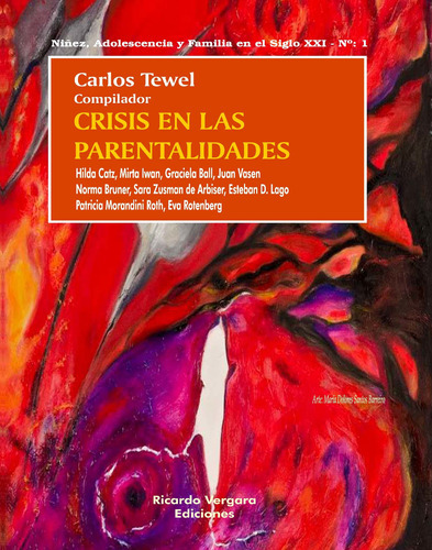 Crisis En Las Parentalidades, De Carlos Tewel. Editorial Ricardo Vergara, Tapa Blanda En Español, 2020