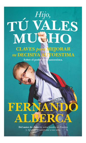 Libro Hijo, Tãº Vales Mucho - Alberca De Castro, Fernando
