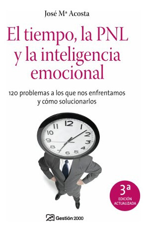 Libro El Tiempo, La Pnl Y La Inteligencia Emocional De José