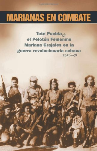 Marianas En Combate: Tete Puebla Y El Peloton Femenino Maria