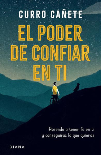 Libro: El Poder De Confiar En Ti. Aprende A Tener Fe En Ti Y