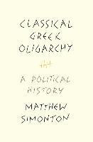 Libro Classical Greek Oligarchy : A Political History - M...