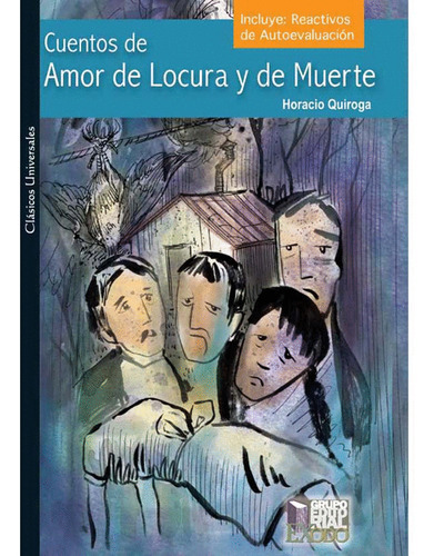 Cuentos De Amor Locura Y Muerte, De Quiroga, Horacio. Editorial Exodo, Tapa Blanda En Español, 2023