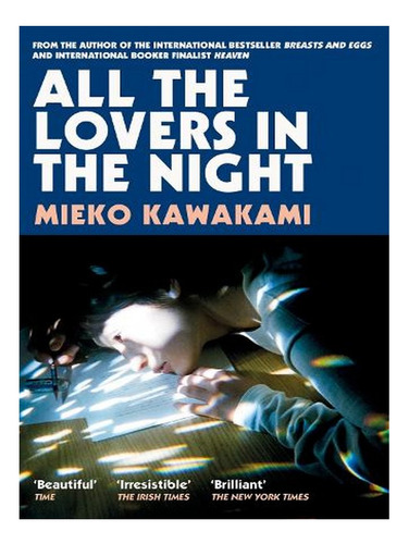 All The Lovers In The Night (paperback) - Mieko Kawaka. Ew01