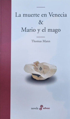 La Muerte En Venecia & Mario Y El Mago - Mann, Thomas