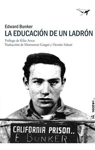 La Educación De Un Ladrón, De Bunker, Edward., Vol. 0. Editorial Sajalin, Tapa Blanda En Español, 1