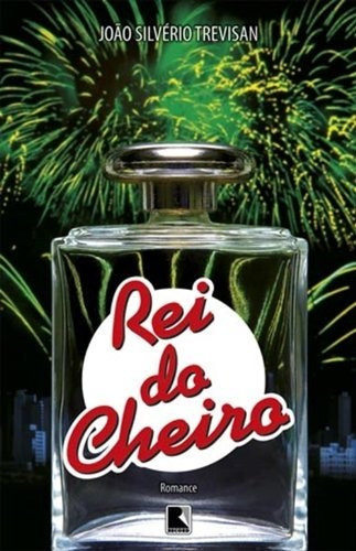 Rei Do Cheiro, De Trevisan. Editora Record, Capa Mole, Edição 1 Em Português, 9999