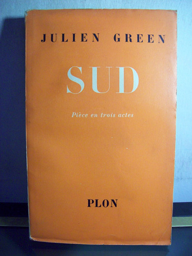 Adp Sud Julien Green / Ed. Plon 1953 Paris