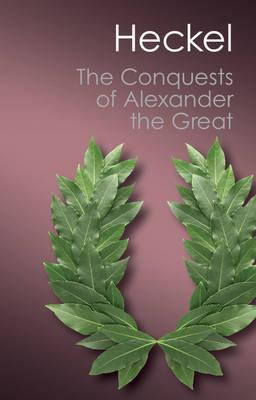 Canto Classics: The Conquests Of Alexander The Great - Wa...