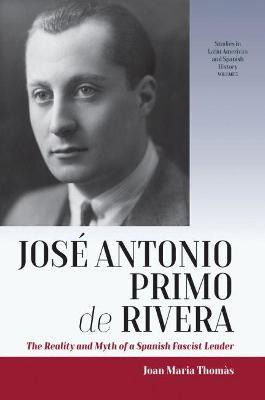 Libro Jose Antonio Primo De Rivera : The Reality And Myth...