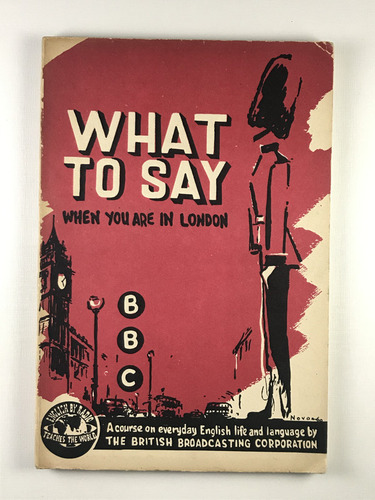 Livro What To Say When You Are In London The British Broadcasting Corporation 1960 - E9
