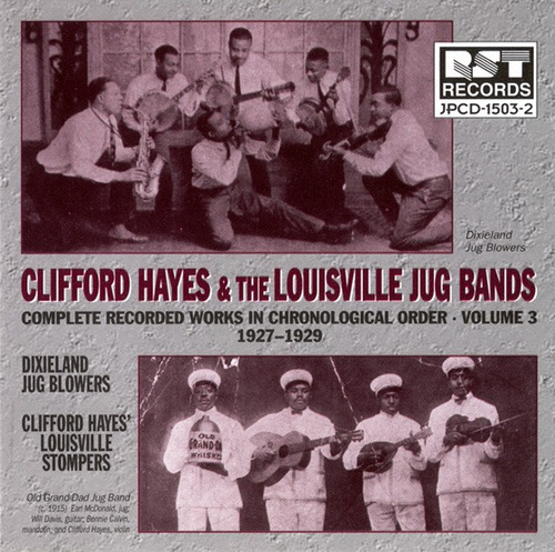 Clifford Hayes & The Louisville Jug Bands - Complete R Vol 