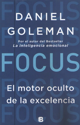 Focus - El Motor Oculto De La Excelencia