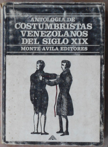 Antología De Costumbristas Venezolanos Del Siglo Xix