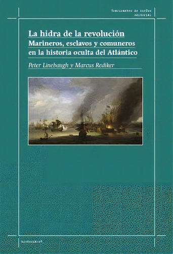 La Hidra De La Revolución, De Linebaugh, Peter., Vol. 1. Editorial Traficantes De Sue¥os, Tapa Blanda En Español, 2022