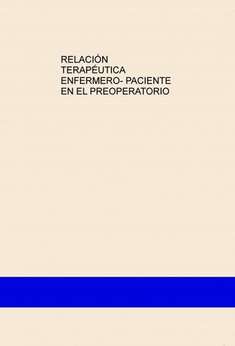 Relacion Terapeutica Enfermero Paciente E - Martinez Gil,...