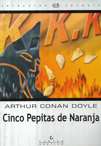 Cinco Pepitas De Naranja / Arthur Conan Doyle / C. Gráfico