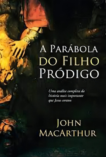 A Parábola Do Filho Pródigo Thomas Nelson