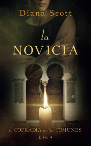 Libro: La Novicia (la Cofradía De Las Comunes) (edición En