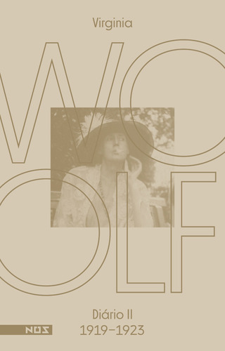 Os diários de Virginia Woolf - Volume 2: Diário 2 (1919-1923), de Woolf, Virginia. Série Os diários de Virginia Woolf (2), vol. 2. Editora Nos Ltda, capa mole em português, 2022