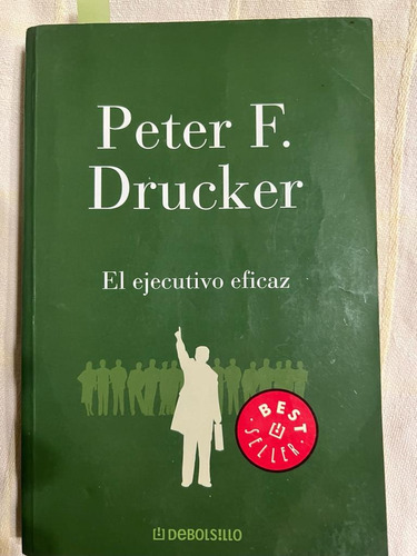 El Ejecutivo Eficaz - Peter Drucker