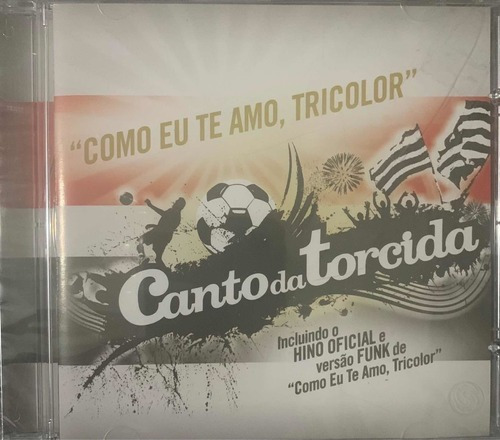 Cd Canto Da Torcida Como Eu Te Amo Tricolor.100% Original!