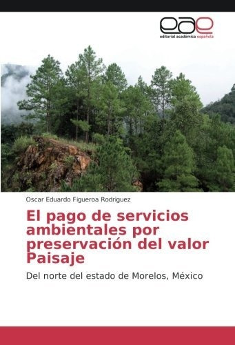 Libro El Pago De Servicios Ambientales Por Preservaci Lcm3