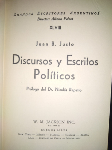 Discursos Y Escritos Politicos - Juan B Justo - Xlviii 