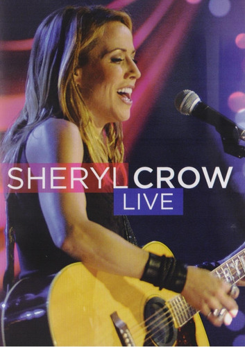 Sheryl Crow Live Concierto Dvd