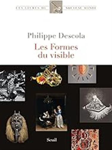 Les Formes Du Visible: Une Anthropologie De La Figuration (l