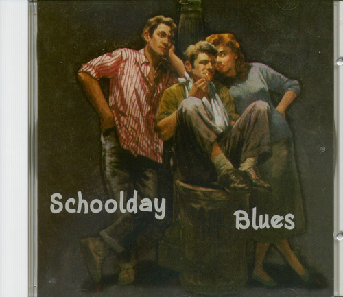 Cd:schoolday Blues