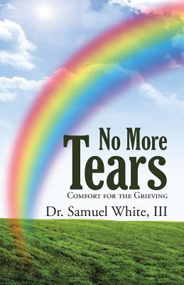 Libro No More Tears: Comfort For The Grieving - White, Sa...