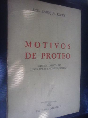 Motivos De Proteo - Enrique Rodó -  Editorial Albatros