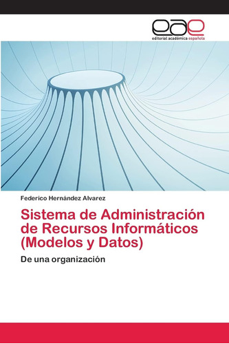 Libro: Sistema De Administración De Recursos Informáticos (m