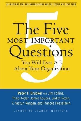 Book : The Five Most Important Questions You Will Ever Ask.