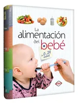 Comprar La Alimentación Del Bebe De 0 A 24 Meses