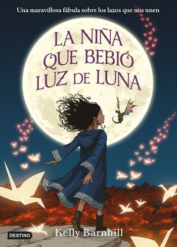 Libro - La Niña Que Bebio Luz De Luna - Kelly Barnhill