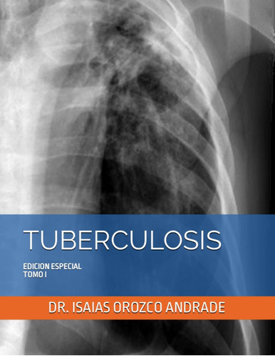 Libro: Tuberculosis: Edicion Especial. Tomo I (tuberculosis