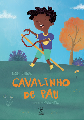 Cavalinho de pau, de Velloso, Mabel. Editora Pingo de Ouro Editores Ltda em português, 2022