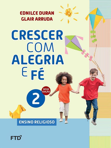 Crescer Com Alegria E Fé 2, De Duran Ednilce. Editora Ftd Educação, Capa Dura Em Português, 2018