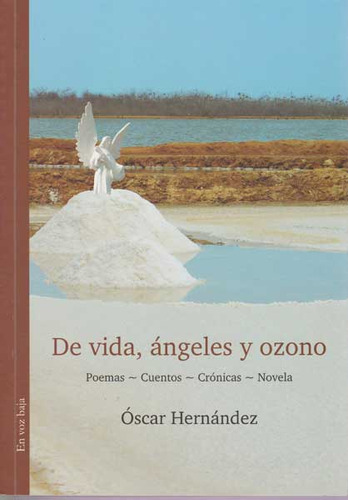 De vida,ángeles y ozono: De vida,ángeles y ozono, de Óscar Hernández. Serie 9588794723, vol. 1. Editorial Silaba Editores, tapa blanda, edición 2015 en español, 2015