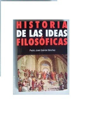 Historia De Las Ideas Filosoficas 