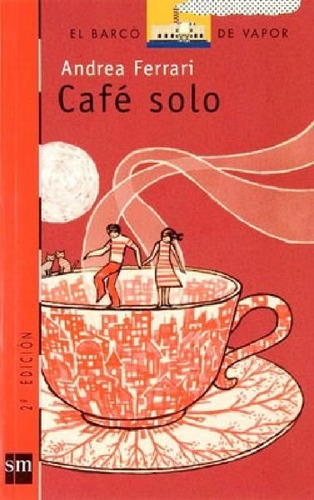 Libro - Cafe Solo (barco De Vapor Rojo) - Ferrari Andrea (p